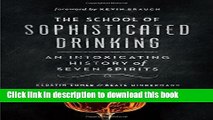 Books The School of Sophisticated Drinking: An Intoxicating History of Seven Spirits Full Download