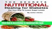 [Read PDF] The Secrets of Nutritional Healing for Diabetes: Eat Your Way to Lower Sugar Levels