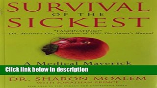 Ebook Survival of the Sickest: A Medical Maverick Discovers Why We Need Disease Free Download