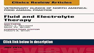 Ebook Fluid and Electrolyte Therapy, An Issue of Veterinary Clinics of North America: Food Animal