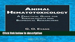 Ebook Animal Hematotoxicology: A Practical Guide for Toxicologists and Biomedical Researchers Free