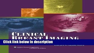 Books Clinical Breast Imaging: A Patient Focused Teaching File (LWW Teaching File Series) Full