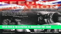 Books Feeding the Nation: Nostalgic Recipes and Facts from 1940-1954 Full Online