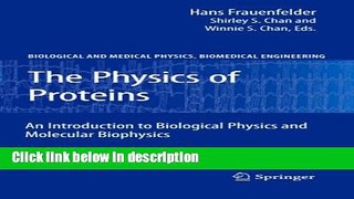 Books The Physics of Proteins: An Introduction to Biological Physics and Molecular Biophysics