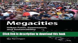 Download  Megacities: Urban Form, Governance, and Sustainability (cSUR-UT Series: Library for