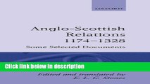Books Anglo-Scottish Relations 1174-1328: Some Selected Documents (Oxford Medieval Texts) Full