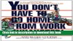 Ebook You Don t Have to Go Home from Work Exhausted!: A Program to Bring Joy, Energy, and Balance