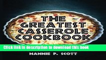 Ebook The Greatest Casserole Cookbook: Easy Casserole Recipes and Casserole Dishes Free Online