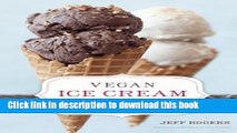 Ebook Vegan Ice Cream: Over 90 Sinfully Delicious Dairy-Free Delights Full Online