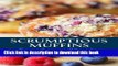 Books Scrumptious Muffins: Sweet And Savory Muffin Recipes (Volume 1) Full Online