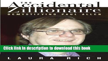 PDF  The Accidental Zillionaire: Demystifying Paul Allen  Free Books