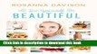 Ebook Eat Yourself Beautiful: True Beauty, From the Inside Out Full Online