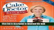 Books The Cake Mix Doctor Returns!: With 160 All-New Recipes Full Online