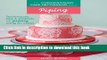 Books The Contemporary Cake Decorating Bible - Piping: Techniques, Tips and Projects for Piping on