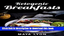 Ebook Ketogenic Diet: Top 60 Quick   Easy Ketogenic Breakfast and Brunch Recipes for Rapid Weight