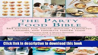 Books The Party Food Bible: 565 Recipes for Amuse-Bouches, Flavorful CanapÃ©s, and Festive Finger