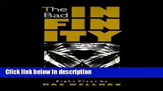 Ebook The Bad Infinity: Eight Plays Free Online