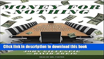 PDF  Money for Nothing: How the Failure of Corporate Boards Is Ruining American Business and