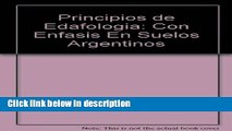 Books Principios de Edafologia: Con Enfasis En Suelos Argentinos (Spanish Edition) Full Download