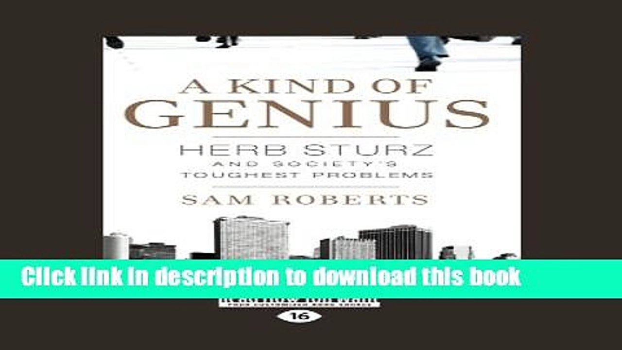 Download  A Kind of Genius: Herb Sturz and Society s Toughest Problems  Online