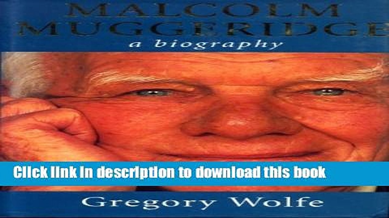 Download  Malcolm Muggeridge: A Biography  Online