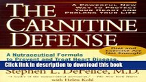[Read PDF] The Carnitine Defense: An All-Natural Nutraceutical Formula to Prevent Heart Disease,