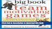Ebook The Big Book of Team-Motivating Games: Spirit-Building, Problem-Solving and Communication