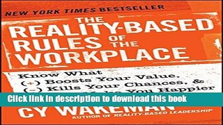 Books The Reality-Based Rules of the Workplace: Know What Boosts Your Value, Kills Your Chances,