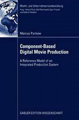 Component-based Digital Movie Production Marcus Pankow  Arnold Picot Ebook EPUB PDF