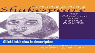 Books Reimagining Shakespeare for Children and Young Adults (Children s Literature and Culture)