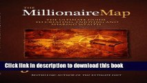Books The Millionaire Map: Your Ultimate Guide to Creating, Enjoying, and Sharing Wealth Free Online