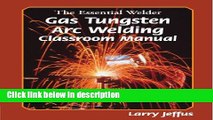 Ebook The Essential Welder: Gas Tungsten Metal Arc Welding Full Online