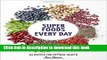 Books Super Foods Every Day: Recipes Using Kale, Blueberries, Chia Seeds, Cacao, and Other