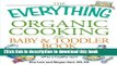 Books The Everything Organic Cooking for Baby and Toddler Book: 300 Naturally Delicious Recipes to