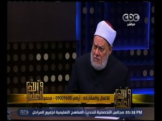 والله أعلم | د. علي جمعة:  نختلف مع السلفية في عشرة أمور منها  تقسيم التوحيد