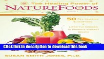 Books The Healing Power of NatureFoods: 50 Revitalizing SuperFoods and Lifestyle Choices that