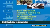 Ebook The WetFeet Insider Guide To Careers In Management Consulting Free Download