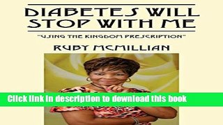 [Read PDF] Diabetes Will Stop With Me: 