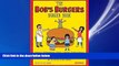 For you The Bob s Burgers Burger Book: Real Recipes for Joke Burgers