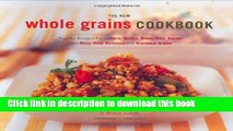 Ebook The New Whole Grain Cookbook: Terrific Recipes Using Farro, Quinoa, Brown Rice, Barley, and