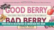 Books Good Berry Bad Berry: Who s Edible, Who s Toxic, and How to Tell the Difference (Good...Bad)