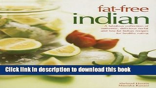 Ebook Fat-Free Indian: A fabulous collection of authentic, delicious no-fat and low-fat Indian