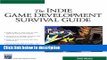 Books Indie Game Development Survival Guide (Charles River Media Game Development) Full Online