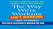 Ebook The Way We re Working Isn t Working: The Four Forgotten Needs That Energize Great