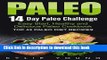 Books Paleo: 14-Day Paleo Challenge: Top 42 Paleo Diet Recipes - Easy Start, Healthy and Delicious