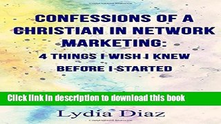 Ebook Confessions of a Christian In Network Marketing: 4 things I wish I knew before I started