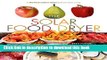 Books The Solar Food Dryer: How to Make and Use Your Own Low-Cost, High Performance, Sun-Powered