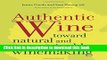 Ebook Authentic Wine: Toward Natural and Sustainable Winemaking Free Online