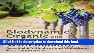 Ebook Biodynamic, Organic and Natural Winemaking: Sustainable Viticulture and Viniculture Full