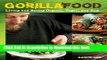 Books Gorilla Food: Living and Eating Organic, Vegan, and Raw Free Online